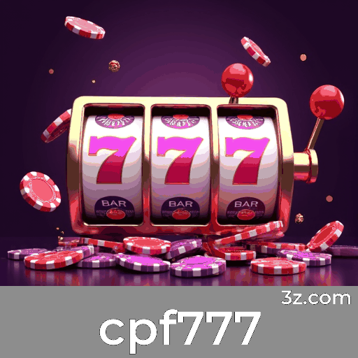 cpf777: O Melhor em Entretenimento Seguro e Profissional